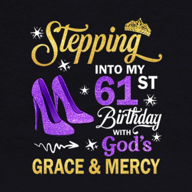 Stepping Into My 61st Birthday With God's Grace & Mercy Bday by MaxACarter